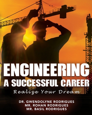 Engineering a Successful Career: Realize Your D... 1777413400 Book Cover