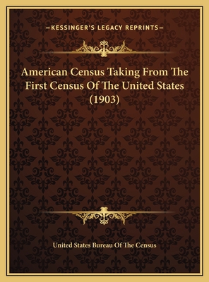 American Census Taking From The First Census Of... 116953791X Book Cover