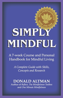 Simply Mindful: A 7-Week Course and Personal Ha... 0963916173 Book Cover