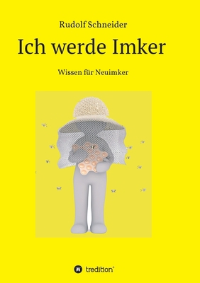 Ich werde Imker [German] 3748298102 Book Cover