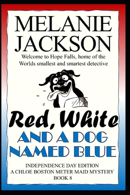 Red, White & A Dog Named Blue: A Chloe Boston M... 1460911709 Book Cover