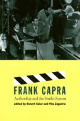 Frank Capra: Authorship and the Studio System 1566396085 Book Cover