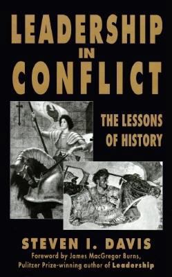 Leadership in Conflict: The Lessons of History 0312127138 Book Cover