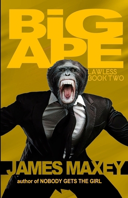 Big Ape: Lawless Book Two 1986283135 Book Cover
