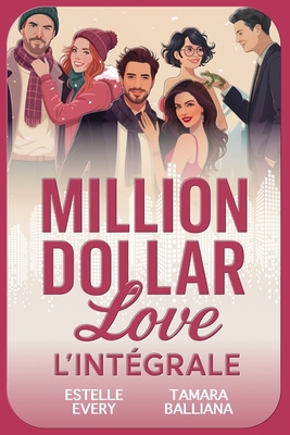 Million Dollar Love: L'intégrale [French] 2492943461 Book Cover