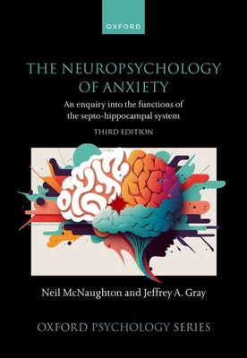 The Neuropsychology of Anxiety: An Enquiry Into... 0198843313 Book Cover