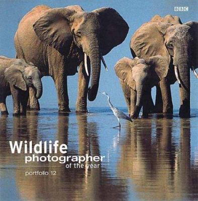 Wildlife Photographer of the Year Portfolio 12 ... 0563488190 Book Cover