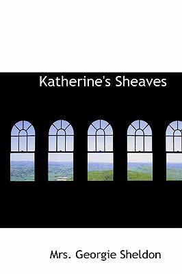 Katherine's Sheaves 0554311984 Book Cover