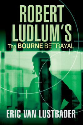 Robert Ludlum's The Bourne Betrayal - A New Jas... 0752885138 Book Cover