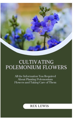 Cultivating Polemonium Flowers: All the Informa...            Book Cover