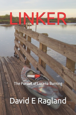 Linker: The Pursuit of Lucena Burning B0BKS5ZZSR Book Cover