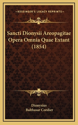 Sancti Dionysii Areopagitae Opera Omnia Quae Ex... [Latin] 1165852217 Book Cover