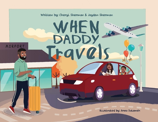 When Daddy Travels 1667812335 Book Cover