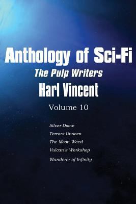 Anthology of Sci-Fi V10, the Pulp Writers - Har... 1483701972 Book Cover