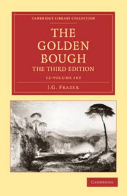The Golden Bough 12 Volume Set 1108047432 Book Cover