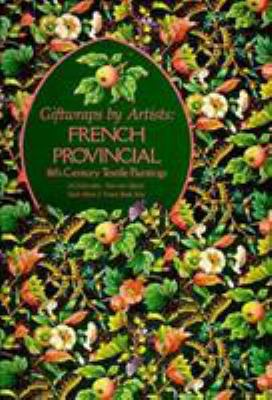 Giftwraps by Artists: French Provincial: 18th-C... 0810929643 Book Cover