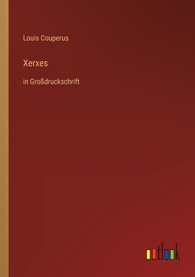 Xerxes: in Großdruckschrift [German] 3368297147 Book Cover