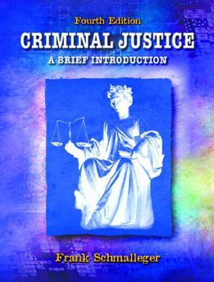 Criminal Justice: A Brief Introduction 0130887293 Book Cover