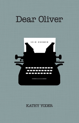 Dear Oliver B0DFQGZSBM Book Cover