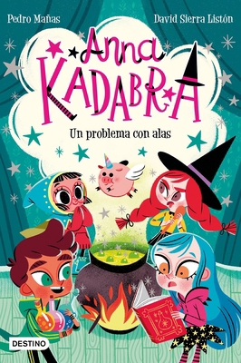 Anna Kadabra 2. Un Problema Con Alas / Anna Kad... [Spanish] 6070782402 Book Cover