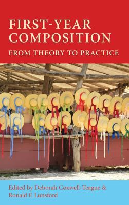 First-Year Composition: From Theory to Practice 1602355193 Book Cover
