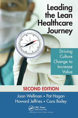 Leading the Lean Healthcare Journey: Driving Cu... 1032097728 Book Cover