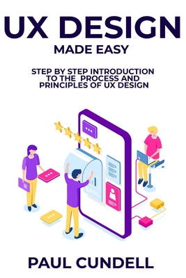 UX Design Made Easy: Step by Step Introduction ... B09GJKKC6Q Book Cover