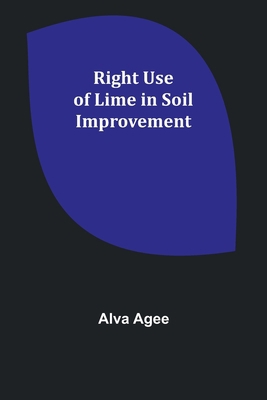 Right Use of Lime in Soil Improvement 9357928065 Book Cover