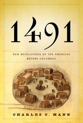1491: New Revelations of the Americas Before Co... 140004006X Book Cover
