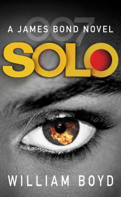 Solo: A James Bond Novel 0099590344 Book Cover