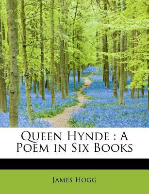 Queen Hynde: A Poem in Six Books 1116005530 Book Cover