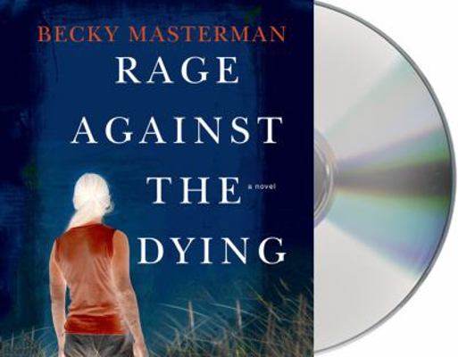 Rage Against the Dying: A Thriller 1427229724 Book Cover
