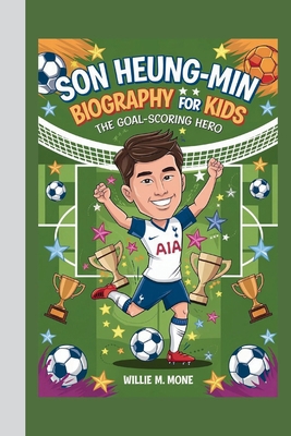 Son Heung-Min Biography for Kids: The Goal-Scor...            Book Cover