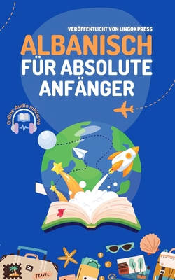 Albanisch für absolute Anfänger [German] 1991325010 Book Cover