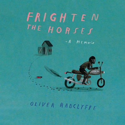 Frighten the Horses: A Memoir B0GJBPCX8Y Book Cover