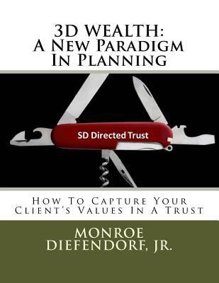 3D Wealth: A New Paradigm In Planning: How To C... 151963515X Book Cover