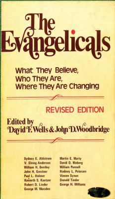 The Evangelicals: What They Believe, Who They A... 0801095433 Book Cover