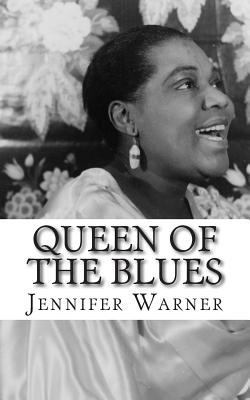 Queen of the Blues: The Life and Times of Bessi... 1502548135 Book Cover