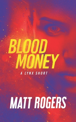 Blood Money: A Lynx Thriller 1695072944 Book Cover