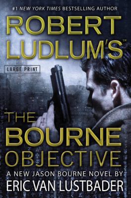 Robert Ludlum's (Tm) the Bourne Objective [Large Print] 044656690X Book Cover