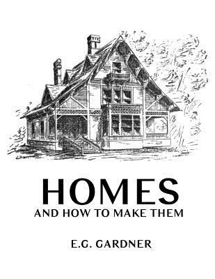 Homes and How To Make Them 1099935164 Book Cover