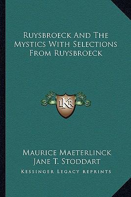 Ruysbroeck And The Mystics With Selections From... 1162936800 Book Cover