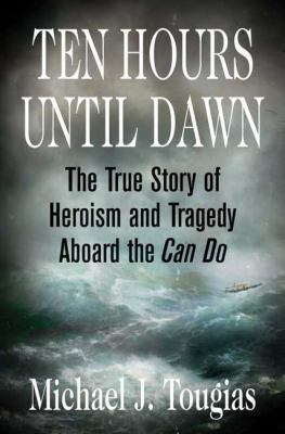 Ten Hours Until Dawn: The True Story of Heroism... 0312334354 Book Cover