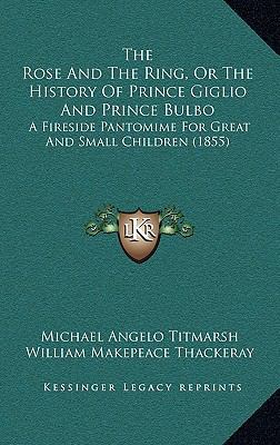 The Rose And The Ring, Or The History Of Prince... 116562026X Book Cover