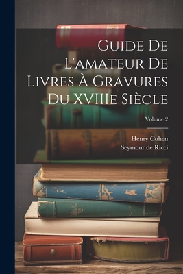 Guide de L'amateur de Livres à Gravures du XVII... 1021504319 Book Cover