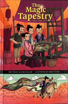 The Magic Tapestry: A Chinese Graphic Folktale ... 1398248649 Book Cover