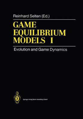 Game Equilibrium Models I: Evolution and Game D... 3642081088 Book Cover