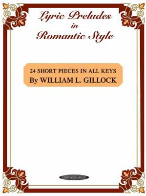 Lyric Preludes in Romantic Style: 24 Short Pian... 0874876494 Book Cover