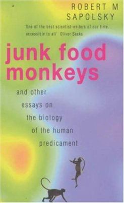 Junk Food Monkeys: And Other Essays on the Biol... 0747276765 Book Cover