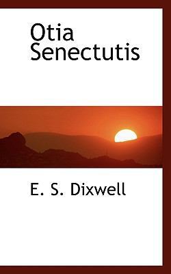Otia Senectutis 1115080989 Book Cover